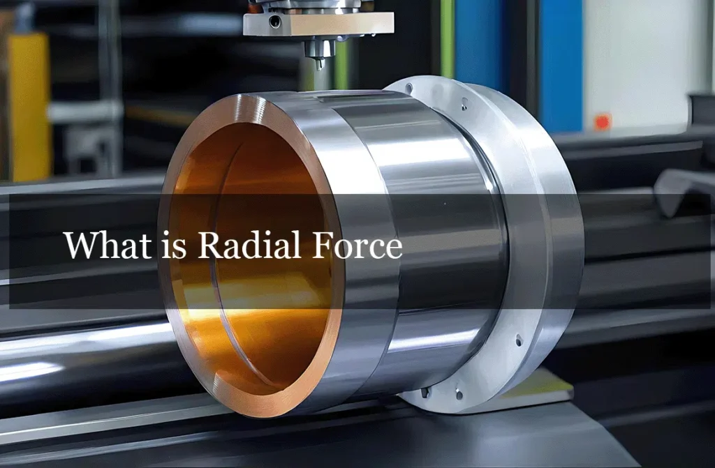 What is Radial Force
